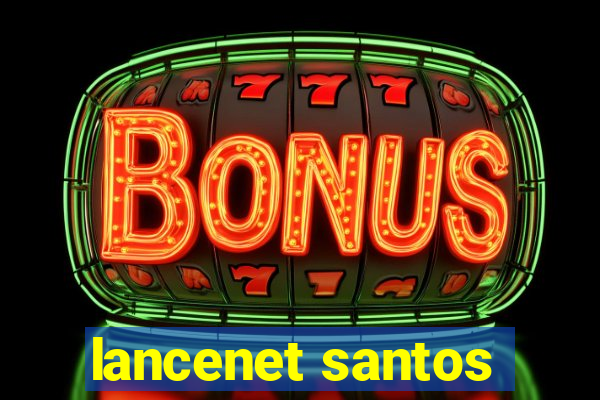 lancenet santos